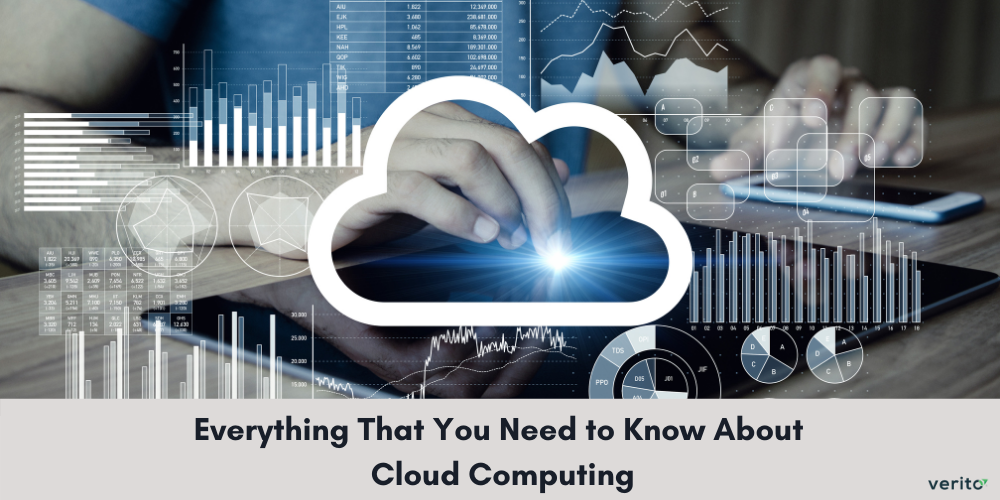 All You Need to Know About Cloud Computing - Verito Technologies
