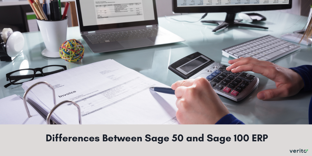 Differences Between Sage 50 and Sage 100 ERP - Verito Technologies
