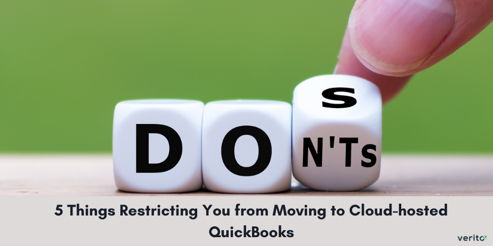 5 Things Restricting You from Moving to Cloud hosted QuickBooks - Verito Technologies