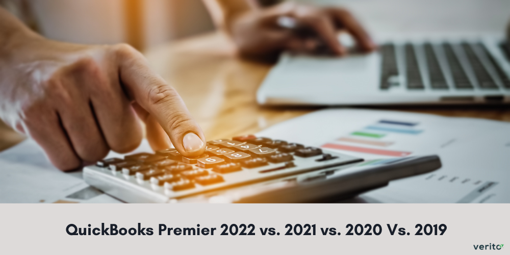 QuickBooks Premier 2022 vs. 2021 vs. 2020 Vs. 2019 - Verito Technologies