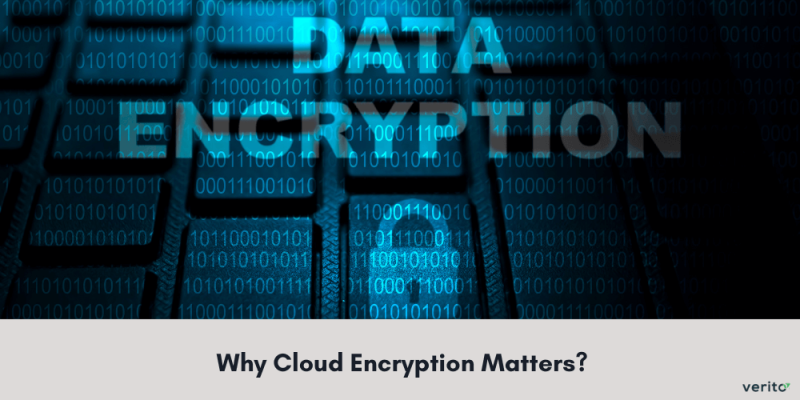 Importance of Cloud encryption - Verito Technologies
