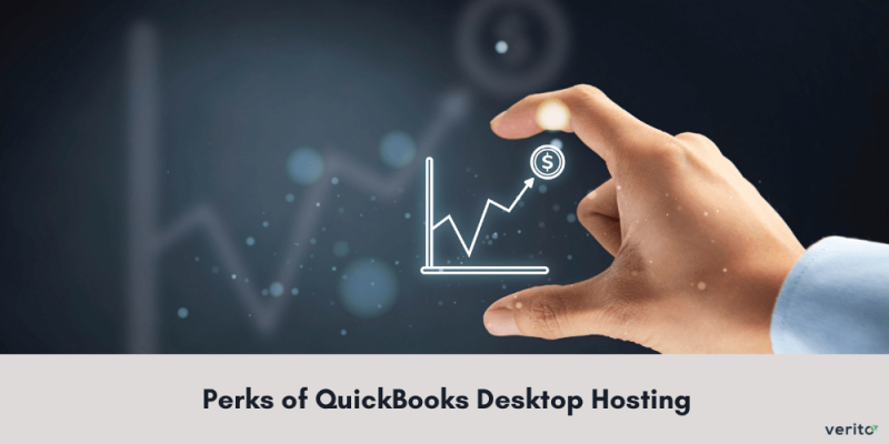 Perks of QuickBooks Desktop Hosting - Verito Technologies