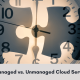 Managed vs. Unmanaged Cloud Services