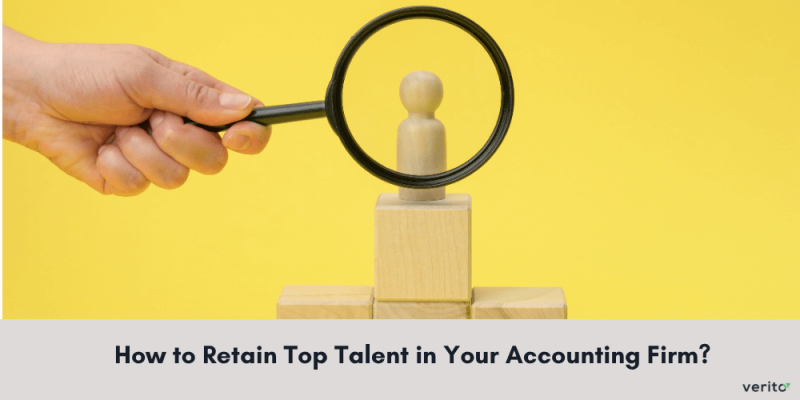 How to Retain Top Talent in Your Accounting Firm - Verito Technologies