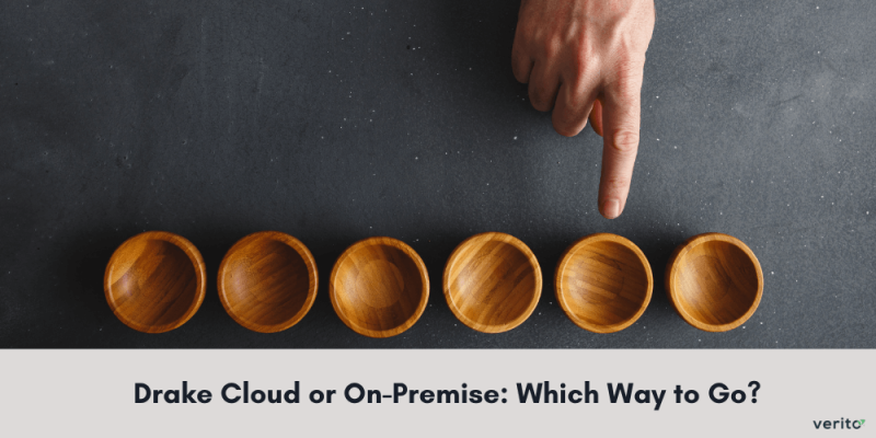 Drake Cloud or On-Premise